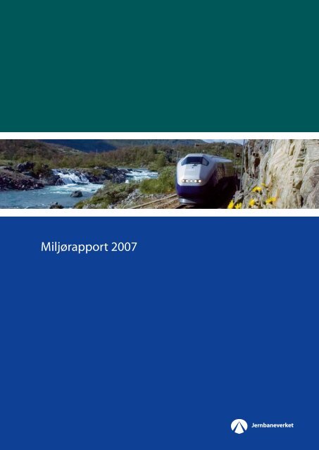 MiljÃ¸rapport 2007.pdf - Jernbaneverket