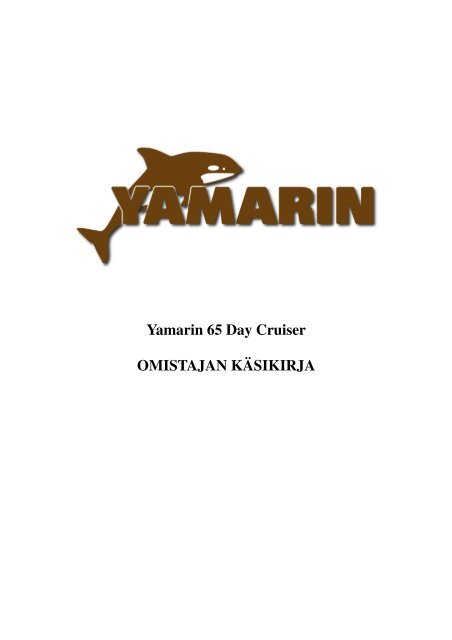 Yamarin 65 Day Cruiser OMISTAJAN KÃƒÂ„SIKIRJA