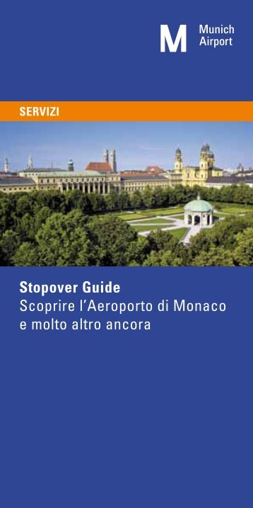 Stopover Guide Scoprire l'Aeroporto di Monaco e molto altro ancora