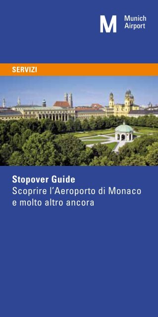 Stopover Guide Scoprire l'Aeroporto di Monaco e molto altro ancora