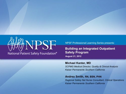 Download the presentation slides - National Patient Safety Foundation