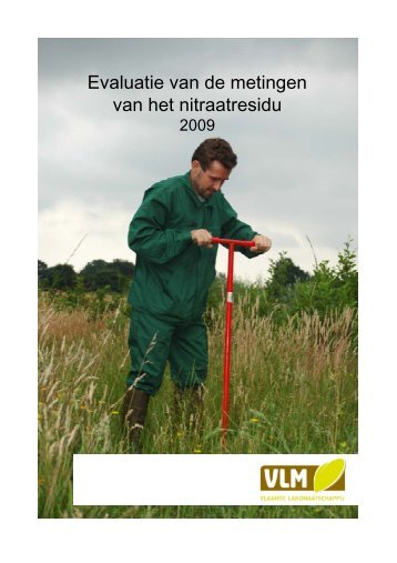Rapport 'Evaluatie van de metingen van het nitraatresidu - Vlaamse ...
