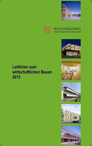 Leitlinien zum wirtschaftlichen Bauen 2012 - Frankfurt am Main