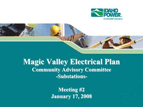 Magic Valley Electrical Plan Substations Presentation - Idaho Power