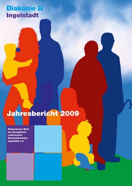 Jahresbericht 2009 - Diakonisches Werk Ingolstadt