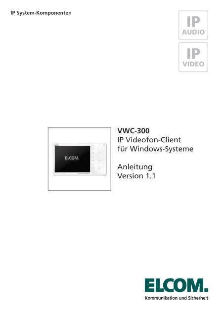 VWC-300 IP Videofon-Client fÃ¼r Windows-Systeme ... - Elcom