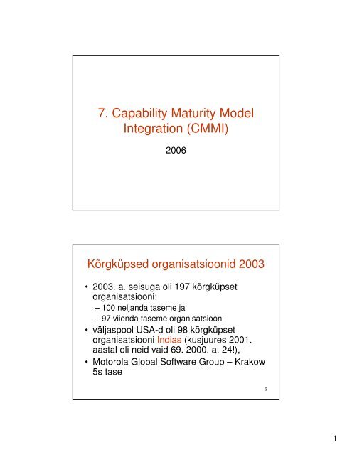 7. Capability Maturity Model Integration (CMMI) - tud.ttu.ee