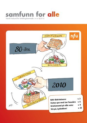 NAV diskriminerer s. 2 Status quo med Jan TÃ¸ssebro s. 6 - NFU