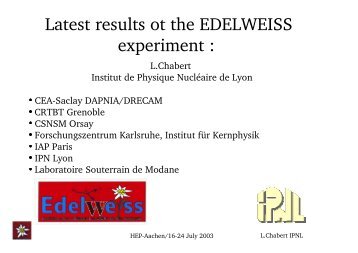 Latest results ot the EDELWEISS experiment : - EPS 2003 Meeting ...