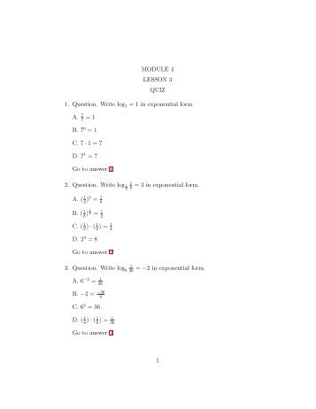 MODULE 4 LESSON 3 QUIZ 1. Question. Write log7 = 1 in ...