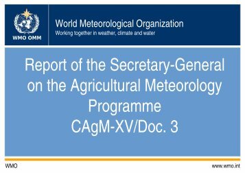 Report of the Secretary-General on the Agricultural Meteorology ...