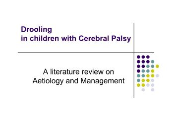 Drooling in children with Cerebral Palsy A literature review on ...