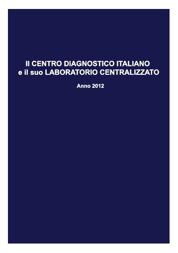 Il CENTRO DIAGNOSTICO ITALIANO e il suo LABORATORIO ... - CDI