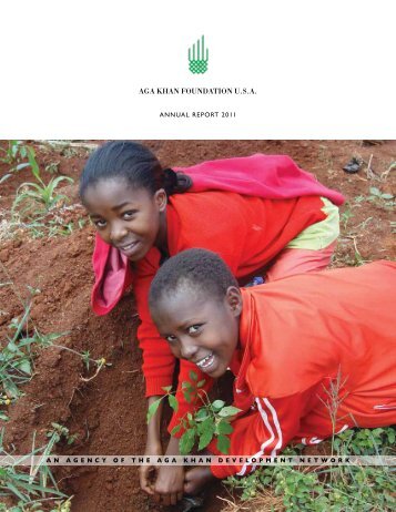 2011 AKF USA Annual Report - Aga Khan Development Network