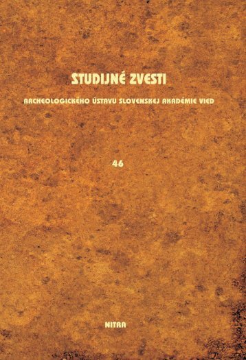 Å tudijnÃ© zvesti 46, 2009 - ArcheologickÃ½ Ãºstav SAV