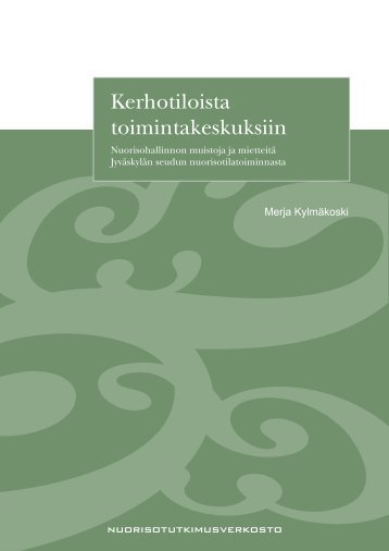 Kerhotiloista toimintakeskuksiin - Nuorisotutkimusseura