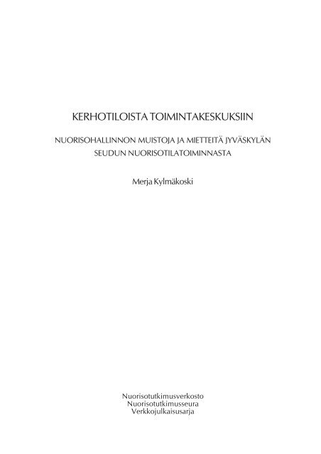 Kerhotiloista toimintakeskuksiin - Nuorisotutkimusseura