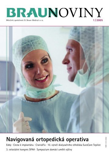 1 / 2005 (PDF, 2 MB) - Braunoviny - B. Braun Medical sro