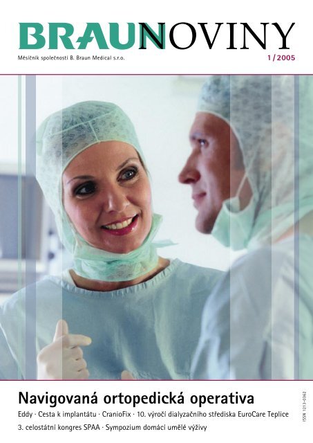 1 / 2005 (PDF, 2 MB) - Braunoviny - B. Braun Medical sro