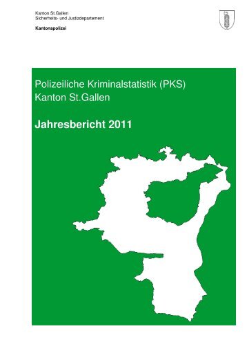 Kriminalstatistik 2011 (5913 kB, PDF) - Kantonspolizei St.Gallen