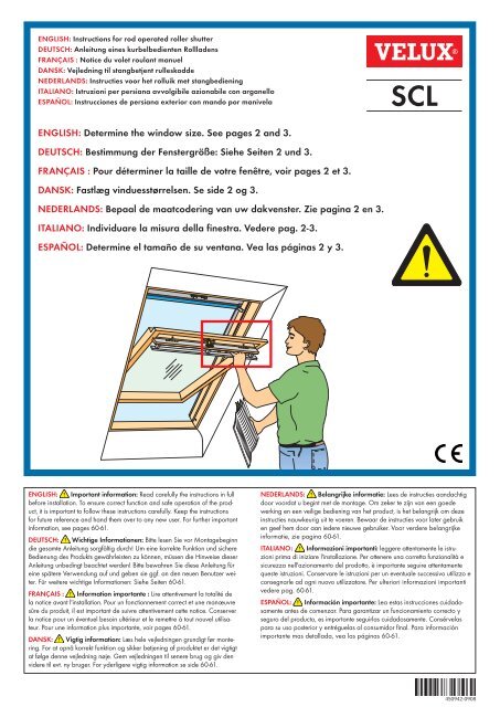 ENGLISH: Determine the window size. See pages 2 and 3 ... - Velux