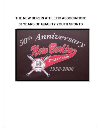 THE NEW BERLIN ATHLETIC ASSOCIATION: 50 YEARS OF ...