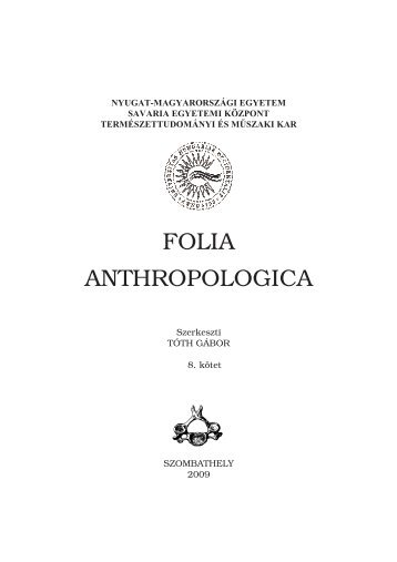 Folia Anthropologica 8 - NYME TermÃ©szettudomÃ¡nyi Kar - Nyugat ...