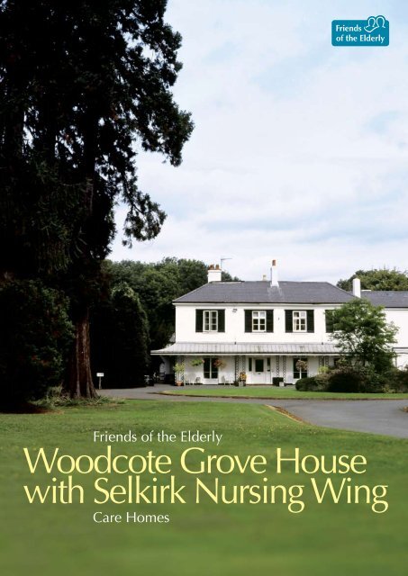 Woodcote Grove House with Selkirk Nursing Wing - Friends of the ...