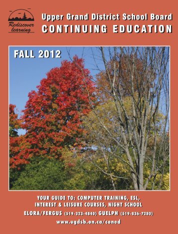 Continuing Education - Guelph Fall 2012 Guide - Upper Grand ...