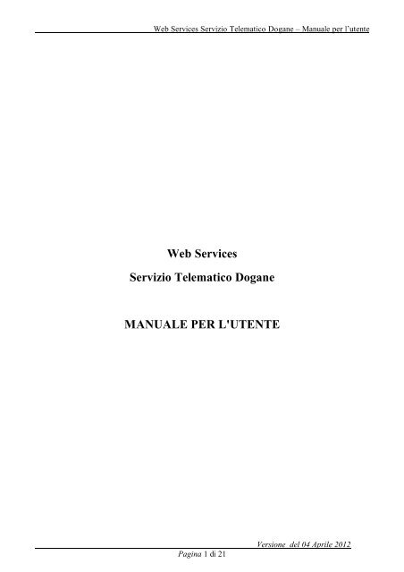 Web Services Servizio Telematico Dogane MANUALE PER L'UTENTE