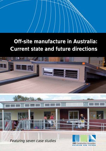 Off-site manufacture in Australia: Current state and future ... - CIB