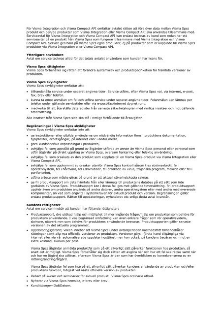Licens- och servicevillkor - standardavtal för Visma ... - Visma Spcs AB