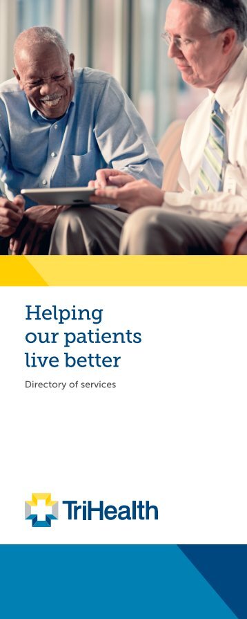 Helping our patients live better - TriHealth Corporate Health