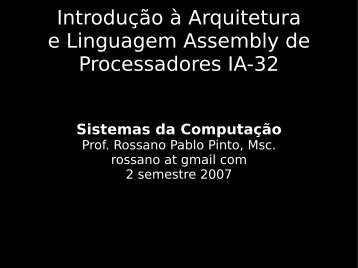 Introdução à Arquitetura e Linguagem Assembly ... - Rossano.pro.br