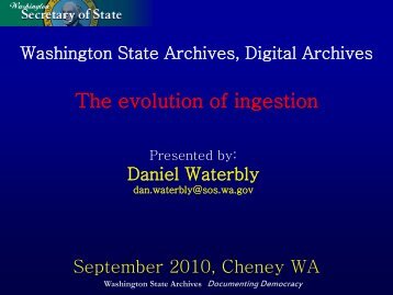 Dan Waterbly - Evolution of Ingestion - Washington State Digital ...