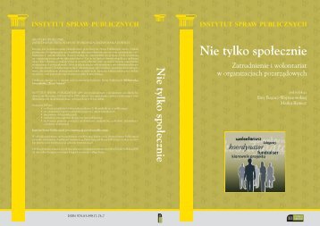 Nie tylko spoÅecznie. Zatrudnienie i wolontariat w organizacjach ...