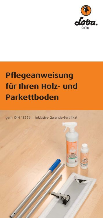 Wie Sie Ihren Holz- und Parkettboden pflegen - Parkett Weber