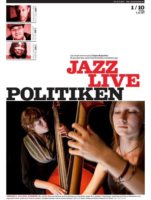 LÃ¦s meget mere om jazz pÃ¥ ibyen.dk/jazzlive Du kan ogsÃ¥ lÃ¦se ...