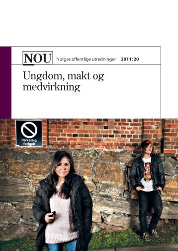 NOU 2011: 20 Ungdom, makt og medvirkning - Regjeringen.no