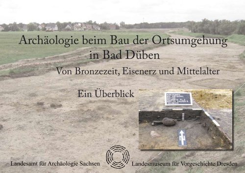 Archäologie beim Bau der Ortsumgehung in Bad Düben