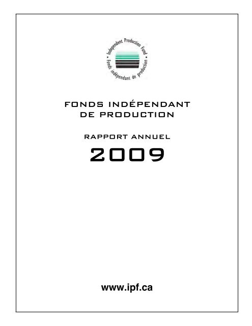 Fonds indÃ©pendant de production rapport annuel 2009