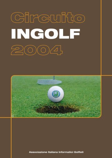 Thanks to - INGOLF - Associazione Italiana Informatici Golfisti