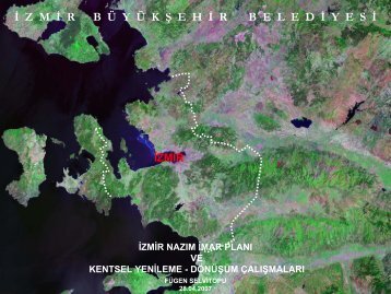 izmir nazÄ±m imar planÄ± ve kentsel yenileme dÃ¶nÃ¼ÅÃ¼m Ã§alÄ±ÅmalarÄ±