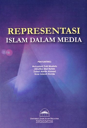 REPRESENTASI ISLAM DALAM MEDIA - USIM - Universiti Sains ...