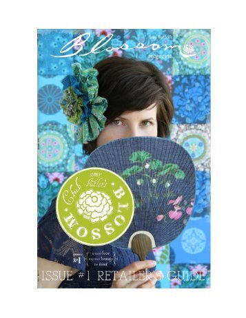 to download the Blossom Magazine Retailer Guide for ... - Amy Butler