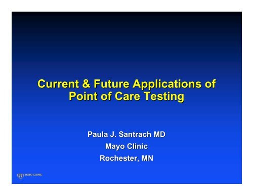 Current & Future Applications of Point of Care Testing