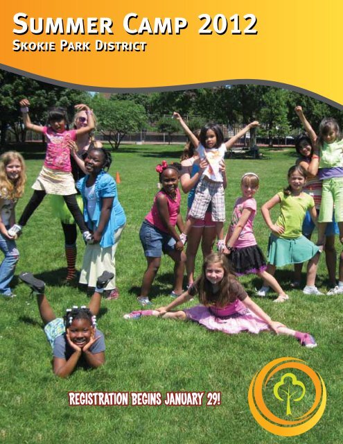 Summer Camp 2012 Summer Camp 2012 Skokie Park District