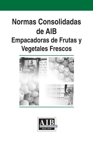 Normas Consolidadas de AIB Empacadoras de Frutas y Vegetales ...