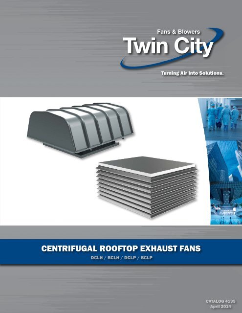 cENTRIFUGAL ROOFTOP EXHAUST FANS - Twin City Fan & Blower