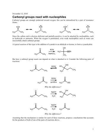 Carbonyl groups react with nucleophiles